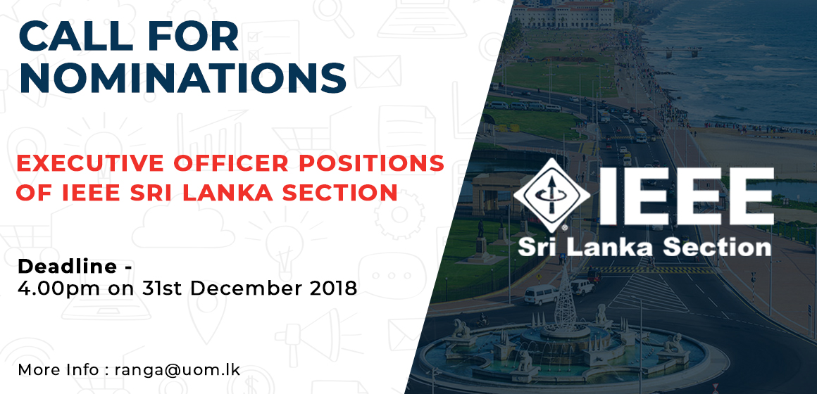 Call for Nominations Executive Officer Positions in the IEEE Sri Lanka Section for the Year 2019